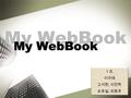 LOGO 1 조 이규태 고석현, 이진학 손효일, 최용호 1 조 이규태 고석현, 이진학 손효일, 최용호 My WebBook My WebBookMy WebBook.