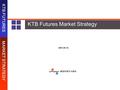 KTB FUTURES MARKET STRATEGY KTB Futures Market Strategy 제일선물주식회사 2001.04.10.