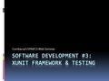 Combacsa’s SPARCS Web Seminar. xUnit Framework Python : unittest Other testing tools.