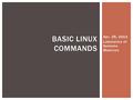 Apr. 25, 2013 Laboratory of Systems Medicine BASIC LINUX COMMANDS.