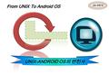OS 변천사 UNIX-ANDROID OS 의 변천사 From UNIX To Android OS.