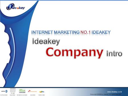 제목 The Value Of On-Line Marketing!! IDEA KEY Copyright 2008 © by ideakey All rights reserved. www.ideakey.co.kr.