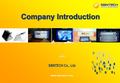 2010 SBNTECH Co., Ltd. www.sbn-tech.com 당사는 2004 년에 설립하여 Broadband Internet 통신망에서, 영상 / 음성 /multimedia 기능을 구현하는 차세대 통신단말기를 개발, 제조, 판매하는 회사로서, 창업대전 부총리상,