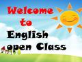 Welcome Welcome to to English open Class  영어  5 학년  13. Can You Tell Me About Your Family? Can You Tell Me Can You Tell Me About Your Family? About.
