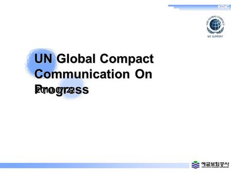 1 UN Global Compact Communication On Progress KDIC2010.07.22.