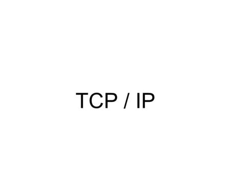 TCP / IP. TCP & UDP  TCP (Transmission Control Protocol) - Connection-Oriented Protocol - Error 체크기능 - Sequencing - Acknowledgments - Flow Control -