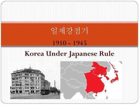 Korea Under Japanese Rule