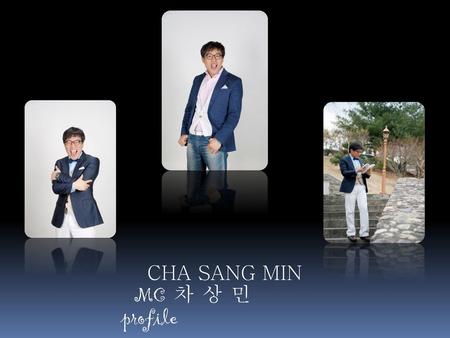 CHA SANG MIN MC 차 상 민 profile.