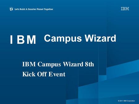 IBM Campus Wizard 8th Kick Off Event
