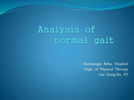 Analysis of normal gait