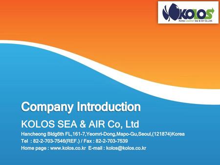 Company Introduction KOLOS SEA & AIR Co, Ltd
