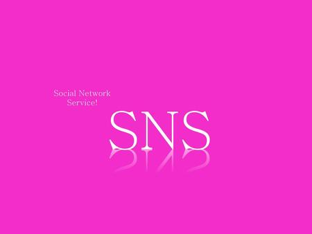 Social Network Service!