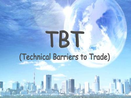 (Technical Barriers to Trade)