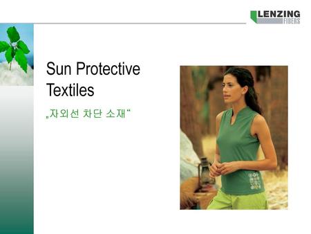 Sun Protective Textiles „자외선 차단 소재“