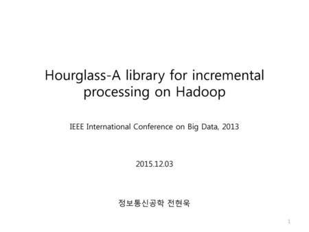 Hourglass-A library for incremental processing on Hadoop