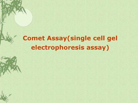 Comet Assay(single cell gel electrophoresis assay)