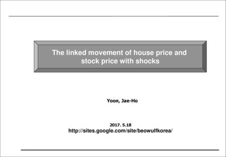 The linked movement of house price and stock price with shocks