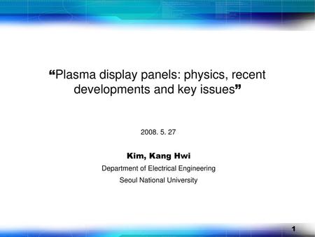 “Plasma display panels: physics, recent developments and key issues”