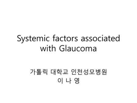 Systemic factors associated with Glaucoma