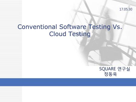 Conventional Software Testing Vs. Cloud Testing