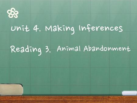 Unit 4. Making Inferences