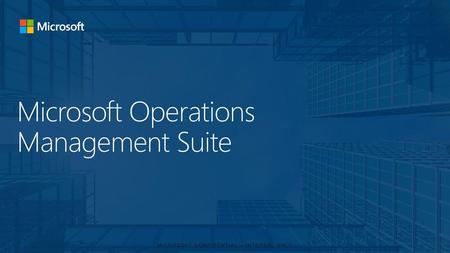 Microsoft Operations Management Suite