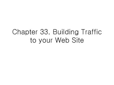 Chapter 33. Building Traffic to your Web Site