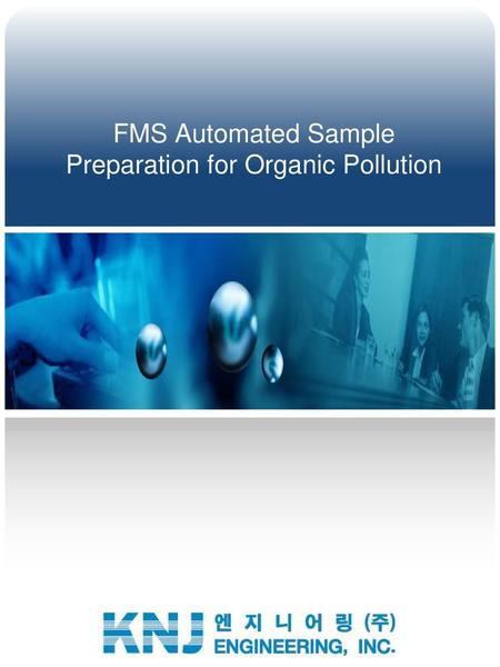 FMS Automated Sample Preparation for Organic Pollution