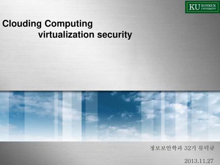 Clouding Computing virtualization security