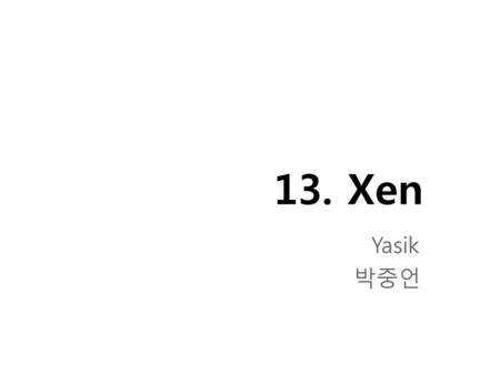 13. Xen Yasik 박중언.
