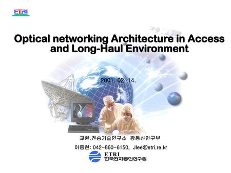 Optical networking Architecture in Access and Long-Haul Environment