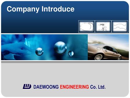 Company Introduce DAEWOONG ENGINEERING Co. Ltd..