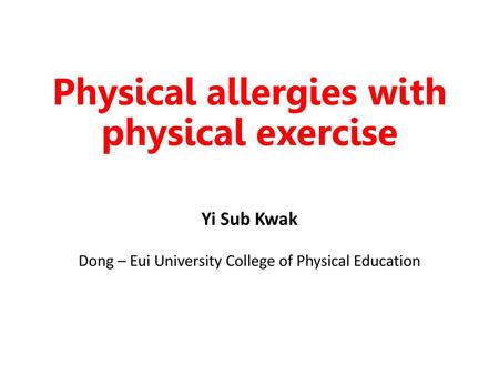 Physical allergies with physical exercise