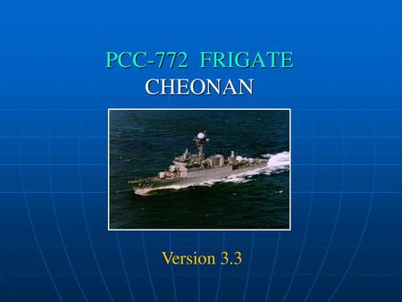 PCC-772 FRIGATE CHEONAN Version 3.3.