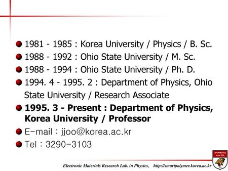 : Korea University / Physics / B. Sc.