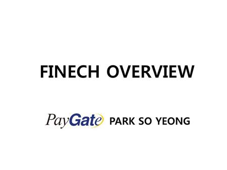 FINECH OVERVIEW PARK SO YEONG.