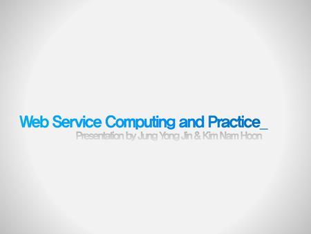 Web Service Computing and Practice_