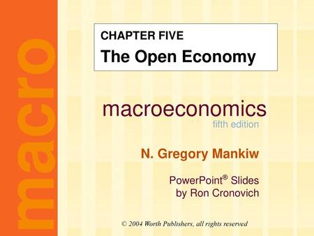 The Open Economy CHAPTER FIVE