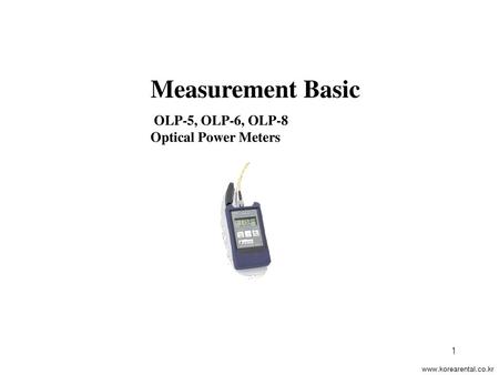Measurement Basic OLP-5, OLP-6, OLP-8 Optical Power Meters