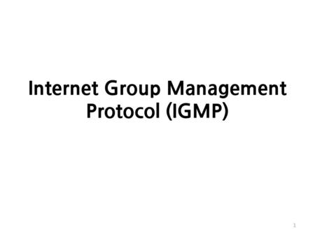 Internet Group Management Protocol (IGMP)