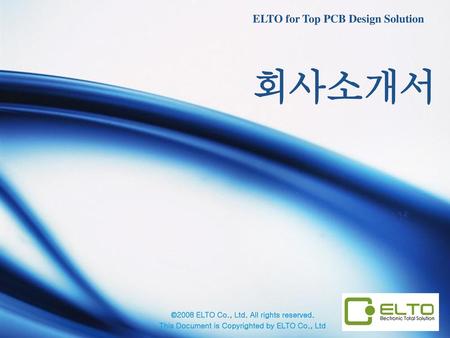 회사소개서 ELTO for Top PCB Design Solution