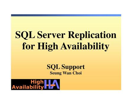 개관 SQL Server 복제 이해 복제 솔루션 계획 HA 를 위한 복제 구성 데모(optional)