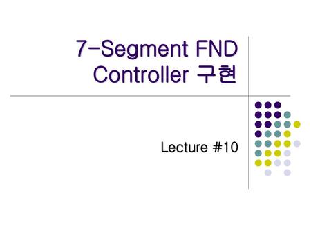 7-Segment FND Controller 구현