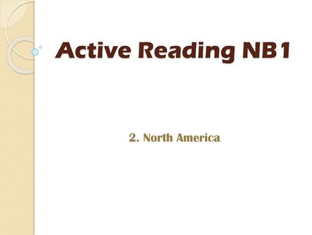 Active Reading NB1 2. North America.
