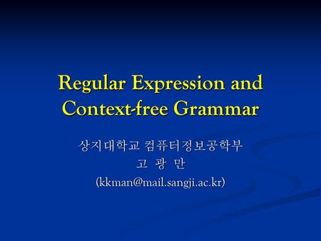 Regular Expression and Context-free Grammar