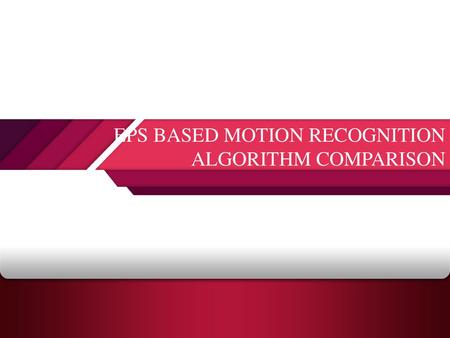 EPS Based Motion Recognition algorithm Comparison