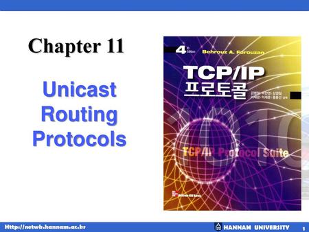 Chapter 11 Unicast Routing Protocols.