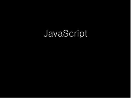 JavaScript.