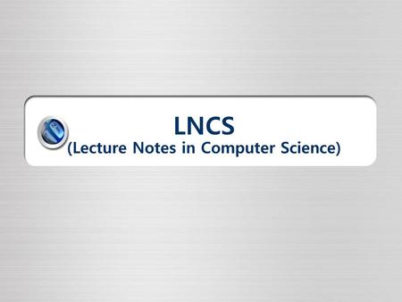LNCS (Lecture Notes in Computer Science)