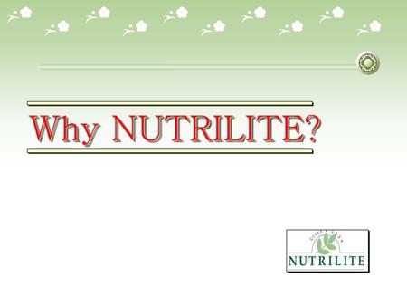 Why NUTRILITE?.